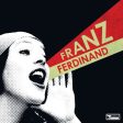 FRANZ FERDINAND  - YOU COULD HAVE IT SO MUCH BETTER Fashion